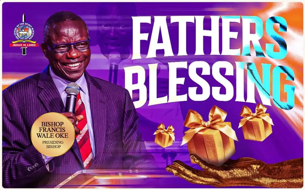 FATHERS BLESSING | Bishop Francis WALE OKE