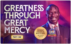 GREATNESS THROUGH GREAT MERCY